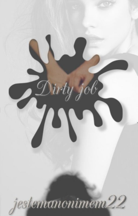 Dirty job ✔