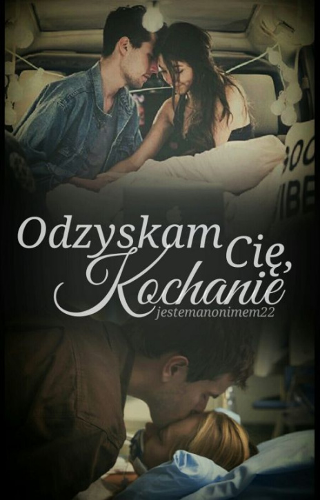 Odzyskam Cię, kochanie ✔