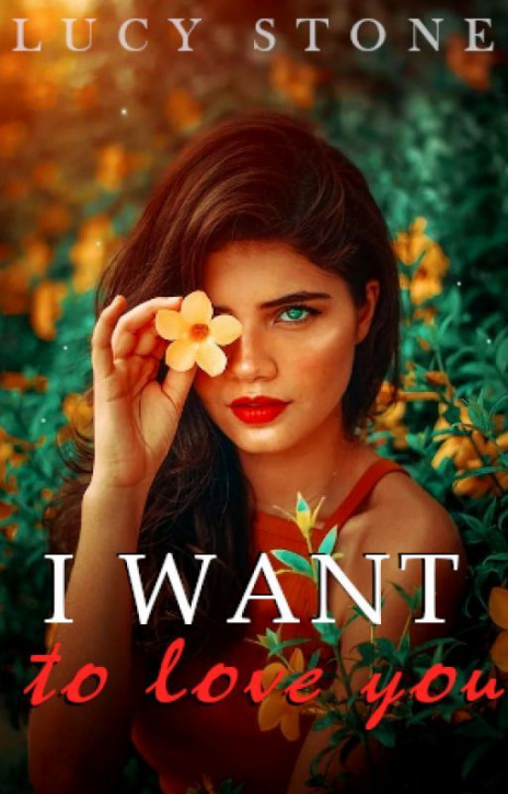 I want to love you