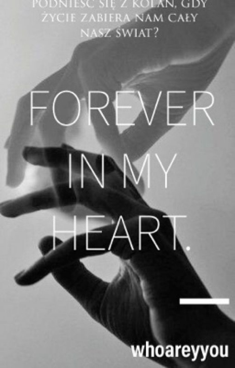 Forever in my heart.