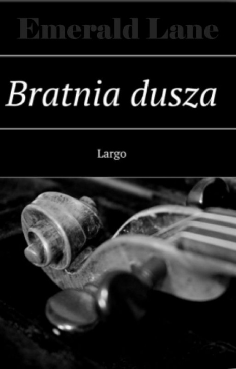 Bratnia Dusza - Largo